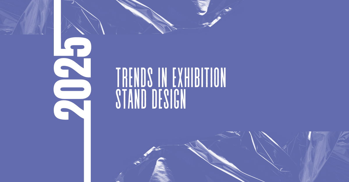 2025 Exhibition stand trends: Elevate your brand’s impact